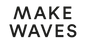 Make Waves